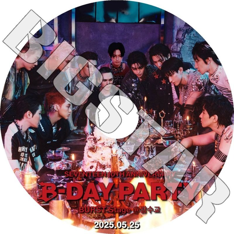 K-POP DVD/ SEVENTEEN 10周年記念 B-DAY PARTY (2025.05.25) (日本語字幕なし)/ SEVENTEEN セブンティーン セブチ エスクプス ウォヌ..