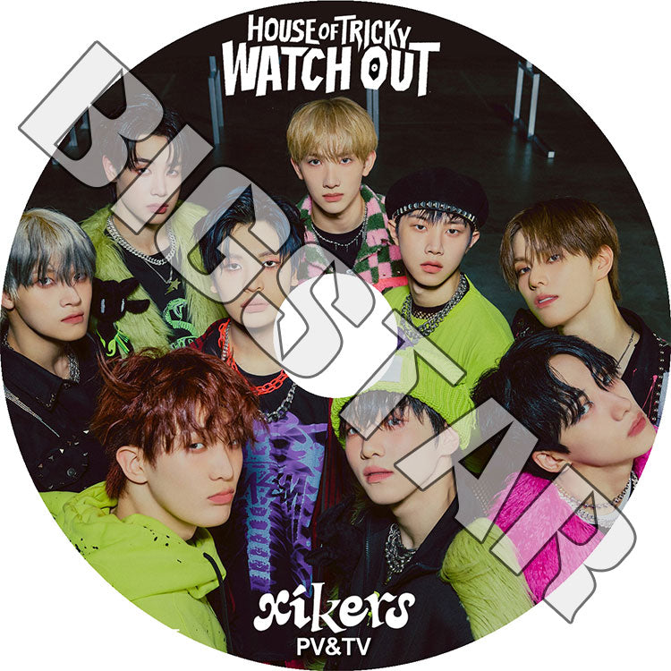 K-POP DVD/ XIKERS 2024 2nd PV/TV★WITCH We Don't Stop HOMEBOY DO or DIE ROCKSTAR TRICKY HOUSE/ XIKERS サイカース KPOP