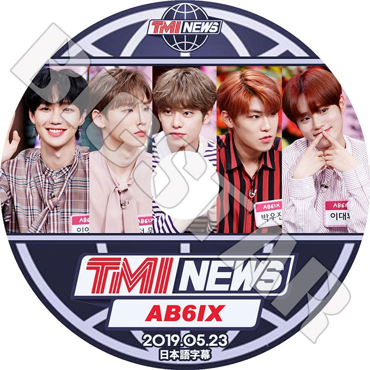 K-POP DVD/ AB6IX TMI NEWS(2019.05.23)(日本語字幕あり)／エービーシックス ヨンミン チョンウン ドンヒョン ウジン デフィ KPOP DVD