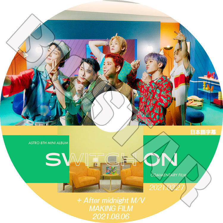 K-POP DVD/ ASTRO 'SWITCH ON' COMMENTARY FILM + After Midnight M/V MAKING FILM (2021.03.27/2021.08.06)(日本語字幕あり)/ アストロ