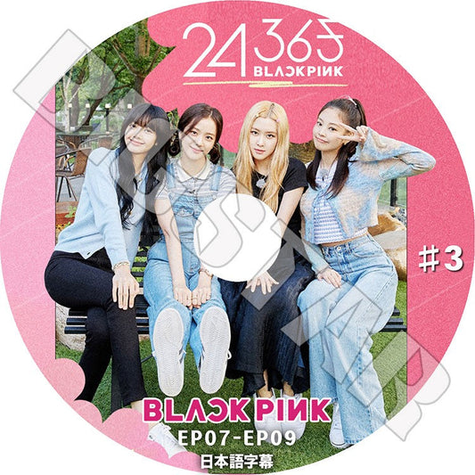 K-POP DVD/ Black Pink 24/365 #3 (EP07-EP09)(日本語字幕あり)/ ブラックピンク ジェニ ジス ロゼ リサ KPOP DVD