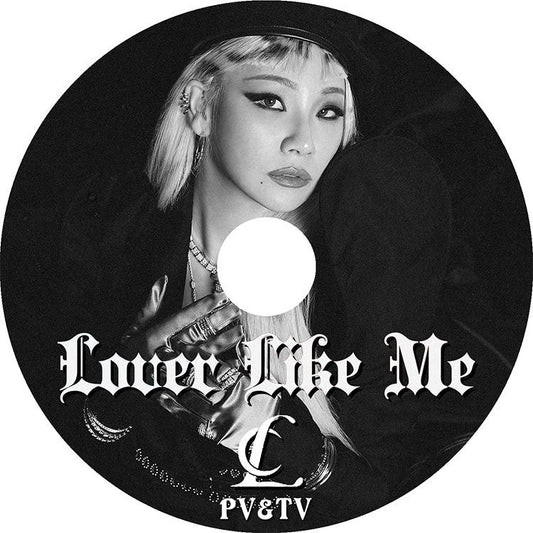 K-POP DVD/ CL 2021 PV&TV セレクト★Lover Like Me/ 2NE1 トゥエニィワン CL シーエル Lee Chae rin KPOP DVD