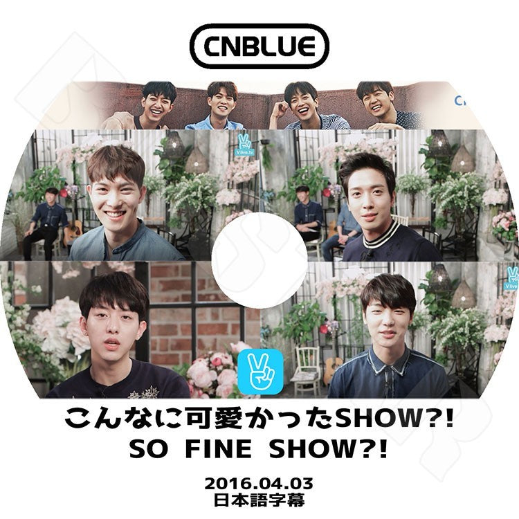 K-POP DVD/ CNBLUE こんなに可愛かった Show?! So Fine Show?! V Live(2016.04.03)(日本語字幕あり)/シエンブルー ジョンヨンファ イジョンヒョン..
