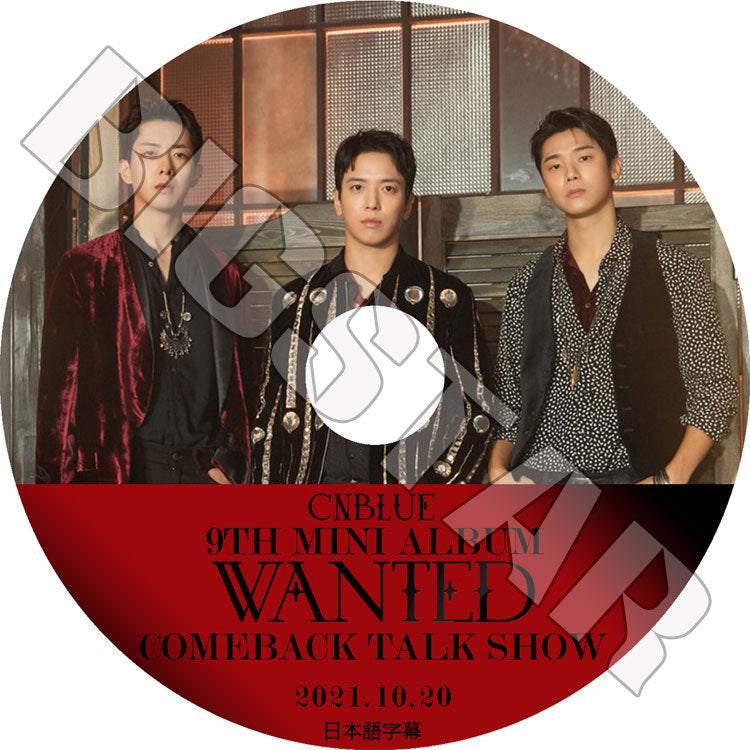 K-POP DVD/ CNBLUE 9TH MINI ALBUM COMEBACK TALK SHOW (2021.10.20)(日本語字幕あり)/ シエンブルー ジョンヨンファ カンミンヒョク イジョンシン