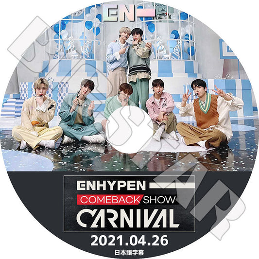K-POP DVD/ ENHYPEN CARNIVAL COMEBACK SHOW(2021.04.26)(日本語字幕あり)/ エンハイプン ヒスンジェイ ジェイク ソンフン ソヌ ジョンウォン ニキ