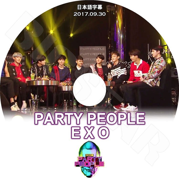 K-POP DVD/ EXO PARTY PEOPLE (2017.09.30)(日本語字幕あり)/エクソ スホ チャンヨル ベクヒョン ディオ シウミン チェン カイ セフン レイ KPOP DVD