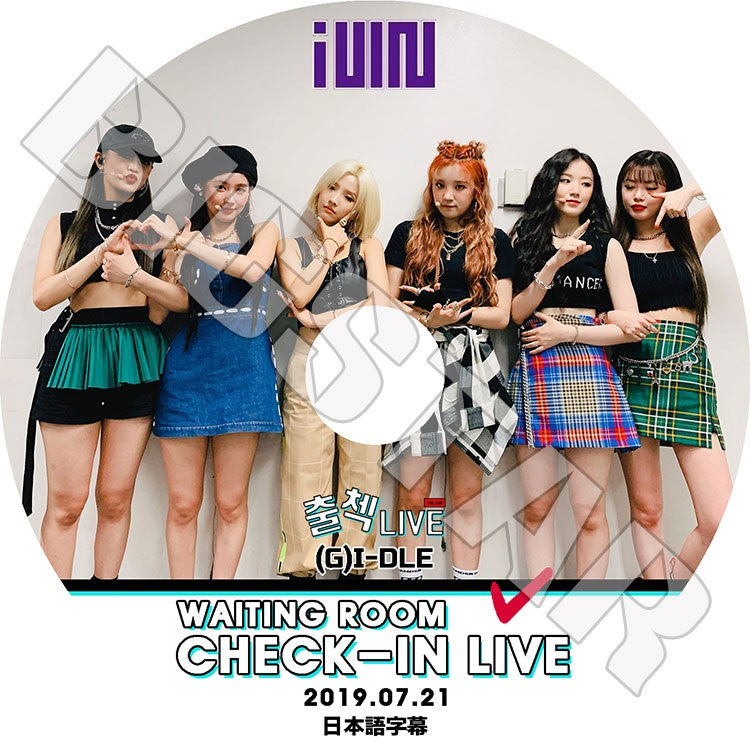 K-POP DVD/ G-IDLE CHECK-IN LIVE(2019.07.21) WAITING ROOM(日本語字幕あり)/ヨジャアイドル ミヨン ミンニ ソヨン スジン ウギ シュファ KPOP DVD
