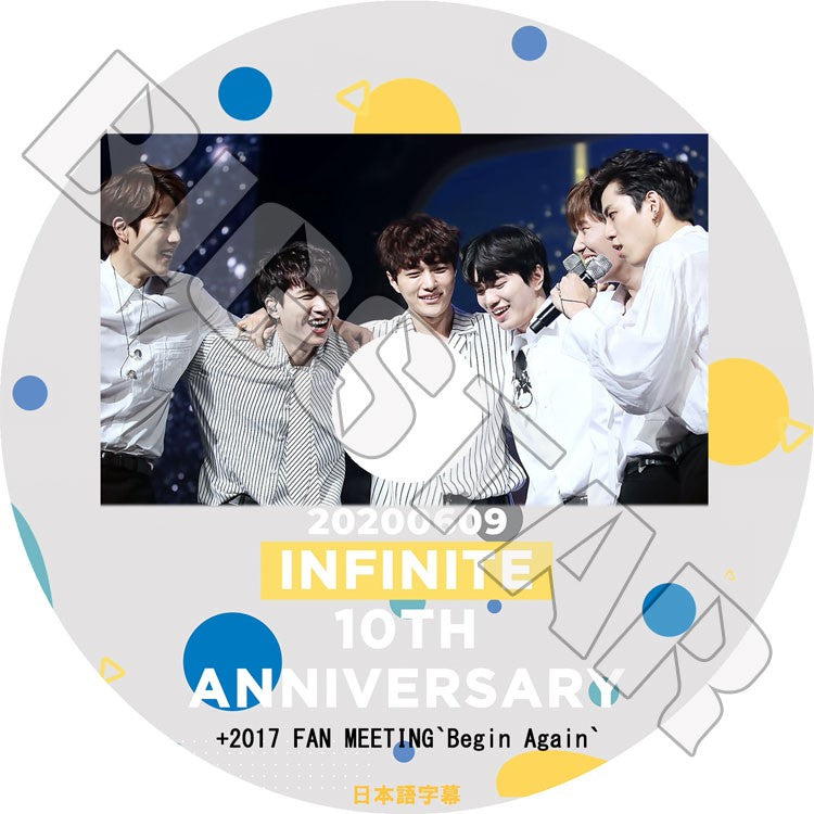K-POP DVD/ INFINITE 10TH Anniversary +2017 FAN Meeting `Begin Again` (2020.06.09)(日本語字幕あり)/ INFINITE インフィニット ソンギュ ドンウ ホヤ..