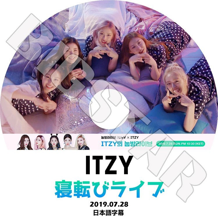 K-POP DVD/ ITZY 寝転びライブ(2019.07.28)(日本語字幕あり)/イッジ イェジ リア リュジン チェリョン ユナ KPOP DVD
