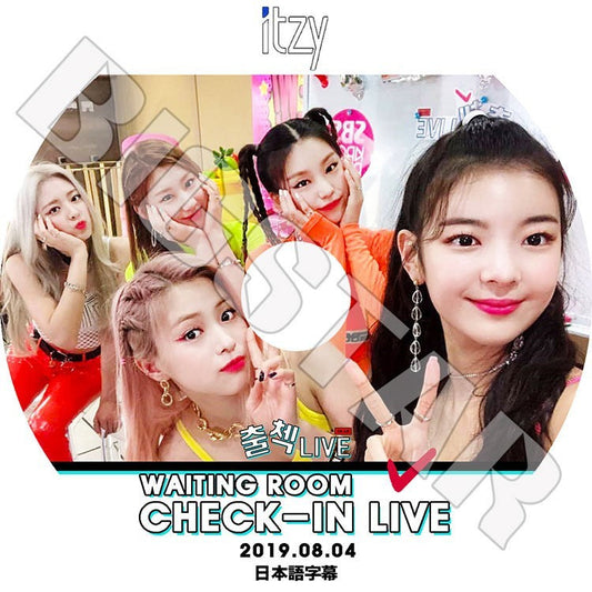 K-POP DVD/ ITZY CHECK-IN LIVE(2019.08.04) WAITING ROOM(日本語字幕あり)／イッジ イェジ リア リュジン チェリョン ユナ KPOP DVD