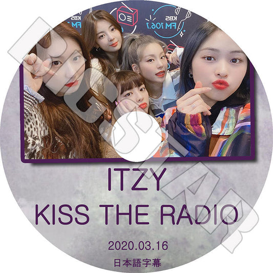 K-POP DVD/ ITZY KISS THE RADIO(2020.03.16)(日本語字幕あり)/ イッジ イェジ リア リュジン チェリョン ユナ KPOP DVD