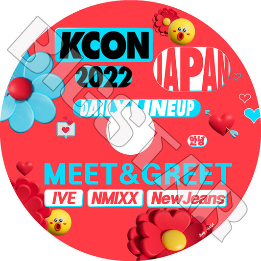 K-POP DVD/ KCON 2022 IN JAPAN MEET & GREET/ IVE NMIXX NewJeans/ 音楽番組 CON KPOP DVD