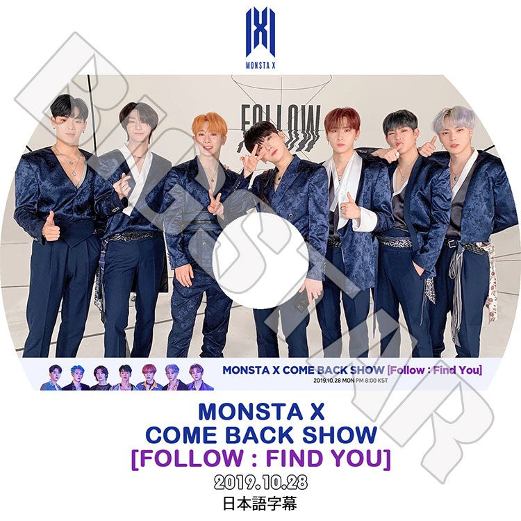 K-POP DVD/ MONSTA X COMEBACK SHOW(2019.10.28) FOLLOW FIND YOU(日本語字幕あり)/モンスターエクス ショヌ ジュホン ウォノ ヒョンウォン..