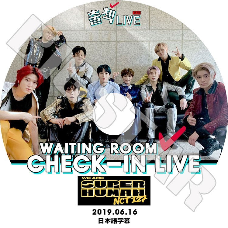 K-POP DVD/ NCT127 CHECK-IN LIVE (2019.06.16) WAITING ROOM(日本語字幕あり)/エンシティ127 ヘチャン ユタ ウィンウィン テヨン ゼヒョン マーク テイル