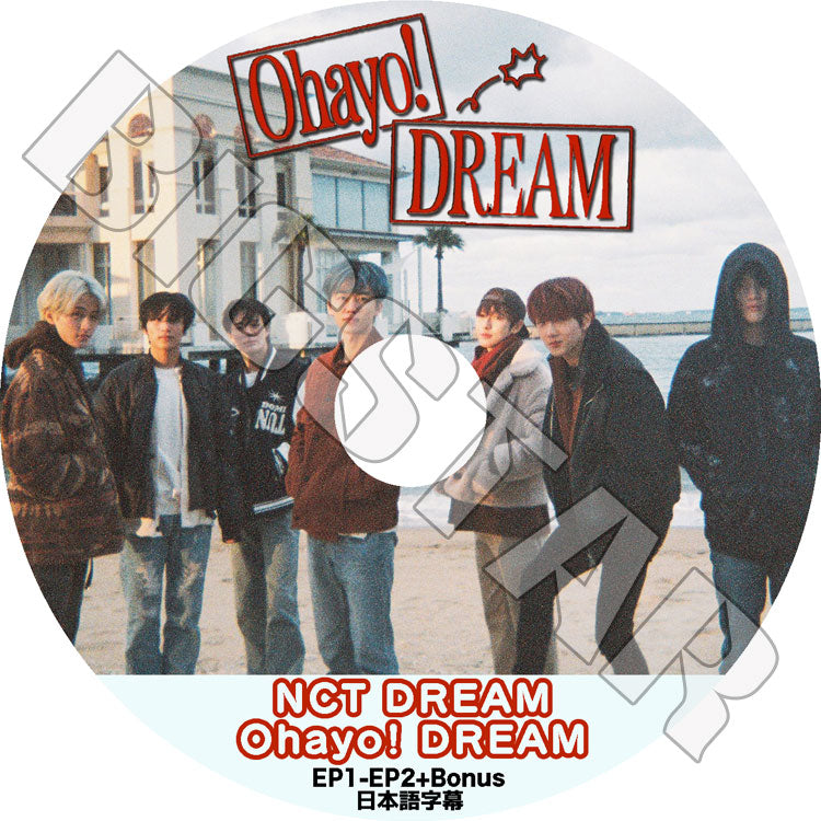 K-POP DVD/ NCT Dream OHAYO Dream (EP1-EP2+BONUS)(日本語字幕あり)/ NCT Dream エヌシーティーDream へチャン チソン チョンロ ジェノ..