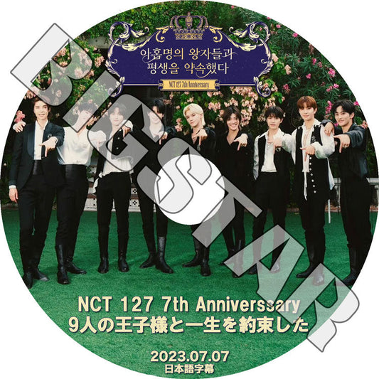 K-POP DVD/ NCT127 7年記念 9人の王子様と一生を約束した (2023.07.07) (日本語字幕あり)/ NCT127 エヌシーティー127 NCT KPOP DVD