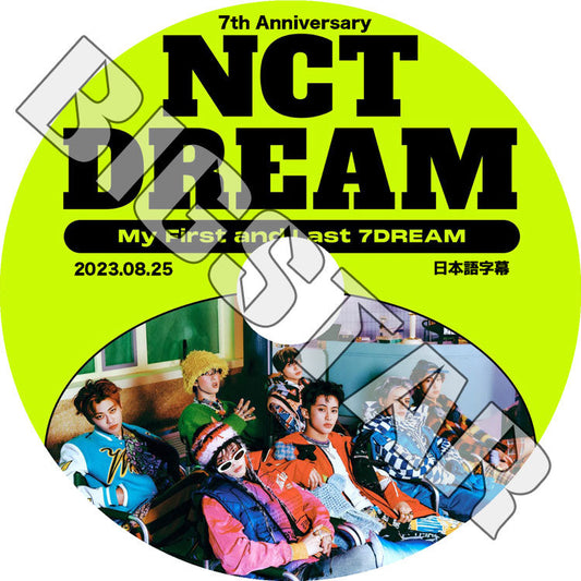 K-POP DVD/ NCT Dream 7th ANNIVERSARY 7DREAM (2023.08.25) (日本語字幕あり)/ エヌシーティーDream へチャン チソン チョンロ ジェノ..