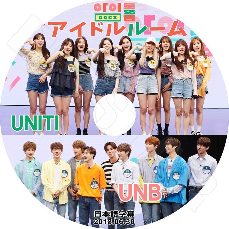 K-POP DVD/ UNI.T&UNB アイドルルーム (2018.06.30)(日本語字幕あり)/ユニティ ウィジン イェビン NC.A ユンジョ イヒョンジュ ヤンジウォン ウヒ ジエン..