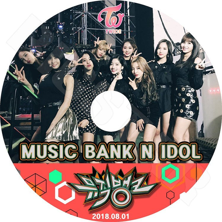 K-POP DVD/ TWICE Music Bank N IDOL (2018.08.01)(日本語字幕あり)/TWICE ナヨン ツウィ モモ サナ ミナ ジヒョ ダヒョン ジョンヨン チェヨン KPOP DVD