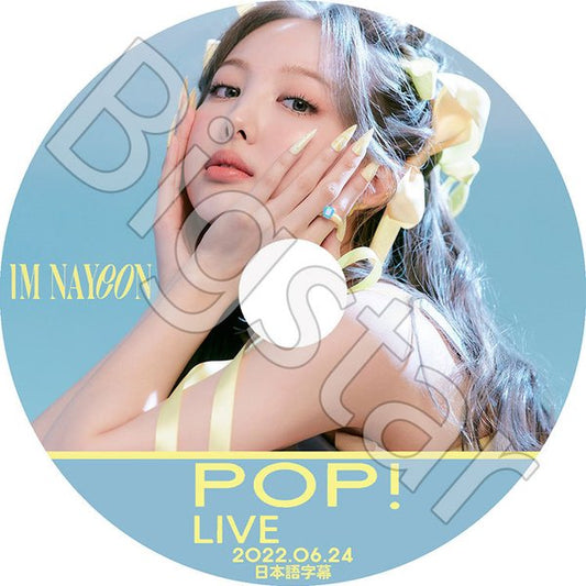 K-POP DVD/ TWICE NAYEON POP! LIVE (2022.06.24)(日本語字幕あり)/ TWICE トゥワイス NAYEON ナヨン