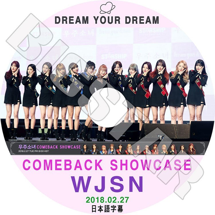 K-POP DVD/ 宇宙少女 2018 ComeBack Showcase(2018.02.27)(日本語字幕あり)／WJSN ソンソ ダヨン ウンソ  ソラ エクシ スビン ミギ ルダ ダウォン..