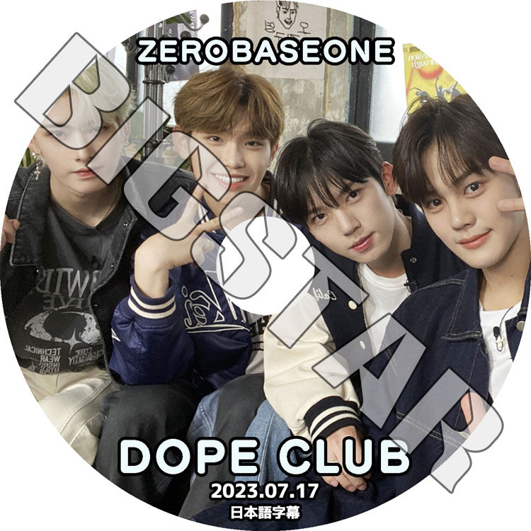 K-POP DVD/ DOPE CLUB ZEROBASEONE編 (2023.07.17) (日本語字幕あり)/ ZEROBASEONE ゼロベースワン KPOP DVD