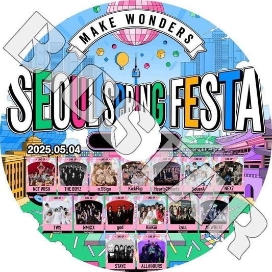 K-POP DVD/ 2025 SEOUL SPRING FESTA (2025.05.04)/ NCT WISH NMIXX TWS THE BOYZ STAYC iZNA n.SSign KICKFLIP KIIIKIII NEXZ..