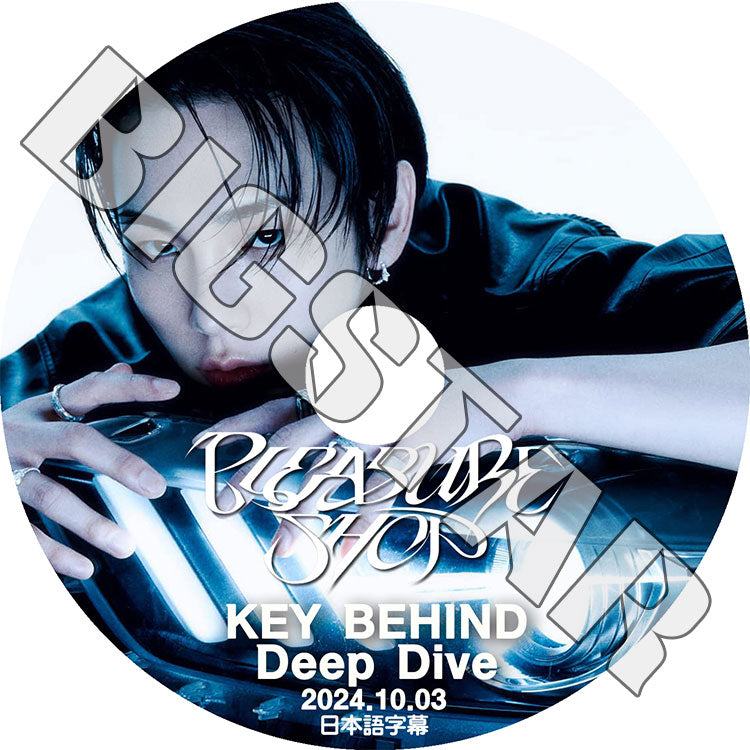 K-POP DVD/ SHINee KEY PLEASURE SHOP BEHIND (2024.10.03) DEEP DIVE (日本語字幕あり)/ SHINee シャイニー KEY キー SHINee KPOP