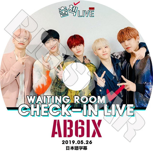 K-POP DVD/ AB6IX CHECK-IN LIVE(2019.05.26) WAITNG ROOM(日本語字幕あり)／エービーシックス ヨンミン チョンウン ドンヒョン ウジン デフィ KPOP DVD