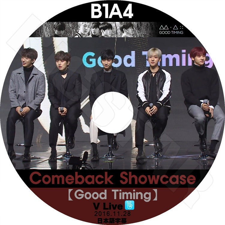 K-POP DVD/ B1A4 Comeback Showcase (2016.11.28) Good Timing V Live (日本語字幕あり)／B1A4 KPOP