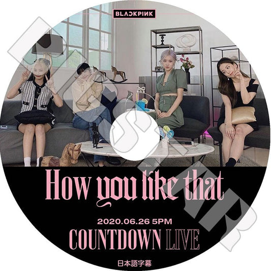 K-POP DVD/ Black Pink 2020 COUNTDOWN LIVE(2020.06.26) How You Like That(日本語字幕あり)/ ブラックピンク ジェニ ジス ロゼ リサ KPOP DVD