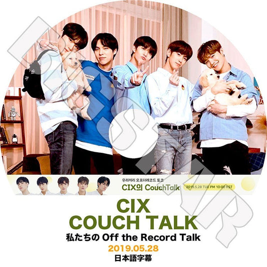 K-POP DVD/ CIX Couch Talk (2019.05.28)(日本語字幕あり)／シーアイエックス ジニョン スンフン ヒョンソク ヨンヒ BX KPOP DVD