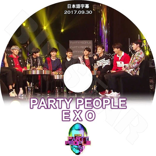 K-POP DVD/ EXO PARTY PEOPLE (2017.09.30)(日本語字幕あり)／エクソ スホ チャンヨル ベクヒョン ディオ シウミン チェン カイ セフン レイ KPOP DVD