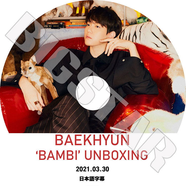 K-POP DVD/ EXO ベクヒョン 'BAMBI' UNBOXING(2021.03.30)(日本語字幕あり)/ エクソ ベクヒョン BAEKHYUN KPOP DVD