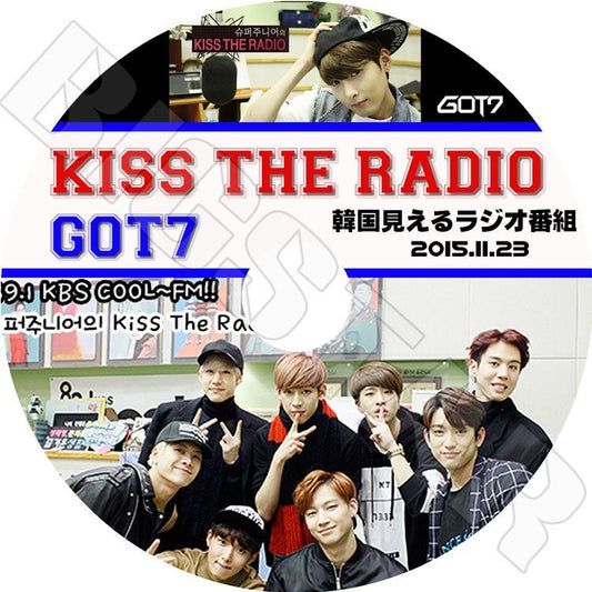 K-POP DVD/ GOT7 KISS THE RADIO (2015.11.23)(日本語字幕あり)／GOT7 DVD