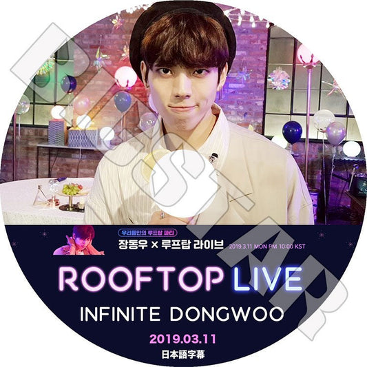 K-POP DVD/ INFINITE DONG WOO Rooftop Live(2019.03.11)(日本語字幕あり)／INFINITE インフィニット JANG DONG WOO ドンウ ジャンドンウ