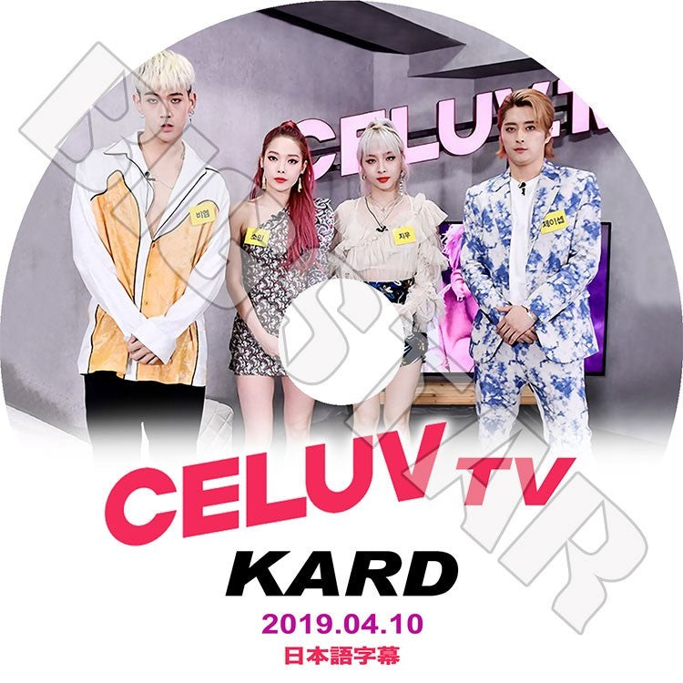 K-POP DVD/ KARD CELUV TV(2019.04.10)(日本語字幕あり)／カード BM ジェイセフ ソミン ジウ KPOP DVD