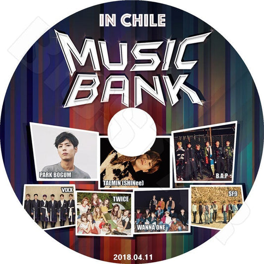 K-POP DVD/ Music Bank IN CHILE(2018.04.11)／Wanna One Twice Taemin BAP VIXX SF9 Park Bogum 他
