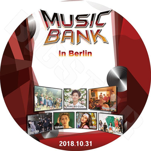 K-POP DVD/ MUSIC BANK in Berlin (2018.10.31)／EXO WANNA ONE TAEMIN SOMI PARK BO GUM G-IDLE STRAY KIDS