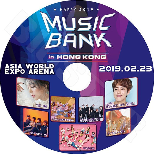 K-POP DVD/ Music Bank 2019 in HONGKONG (2019.02.23)／AILEE SEVENTEEN MONSTA X FTISLAND TWICE PARK BO GUM 他