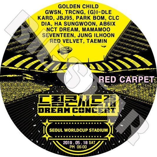 K-POP DVD/ 2019 25th DREAM CONCERT RED CARPET(2019.05.18)／SEVENTEEN TAEMIN REDVELVET AB6IX OMG 他
