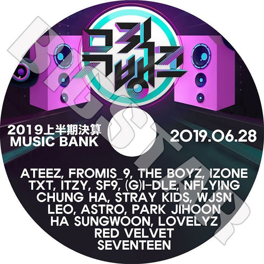 K-POP DVD/ MUSIC BANK 2019 上半期決算(2019.06.28)／SEVENTEEN REDVELVET IZONE STRAY KIDS SF9 FROMIS9 他