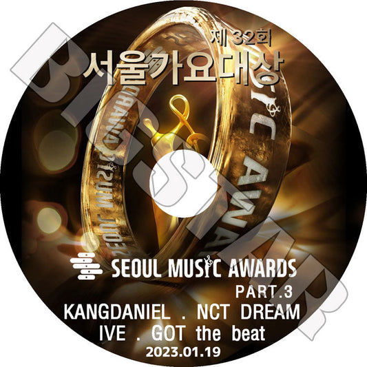 K-POP DVD/ 2023 32th Seoul Music Awards Part.3 (2023.01.19)/ NCT DREAM IVE (G)-IDLE KANGDANIEL PSY ZICO KARA 他/ 音楽番組 Awards