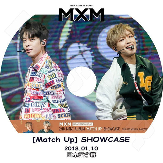 K-POP DVD/ MXM 2018 Showcase(2018.01.10) Match Up(日本語字幕あり)／MXM ヨンミン ドンヒョン プロデュース101シーズン2 KPOP DVD