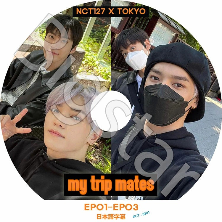 K-POP DVD/ NCT127 X TOKYO MY TRIP MATES (EP1-EP3)(日本語字幕あり)/ NCT127 エヌシーティー127 NCT KPOP DVD