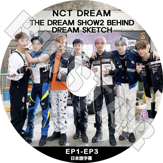 K-POP DVD/ NCT Dream THE DREAM SHOW2 BEHIND DREAM SKETCH (EP1-EP3)(日本語字幕あり)/ NCT Dream エヌシーティーDream へチャン..