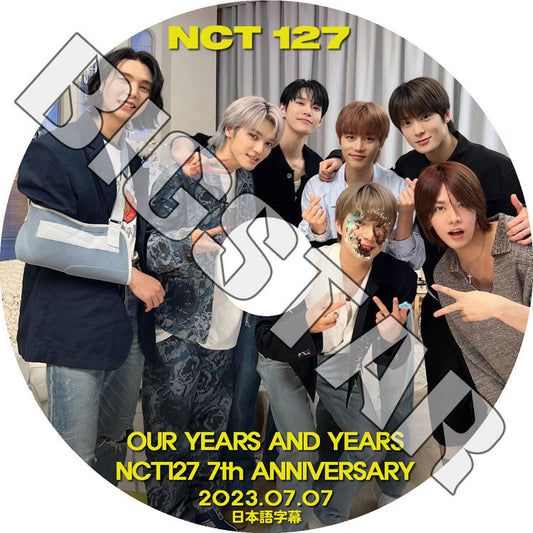 K-POP DVD/ NCT127 7年記念 OUR YEARS AND YEARS (2023.07.07) (日本語字幕あり)/ NCT127 エヌシーティー127 NCT KPOP DVD