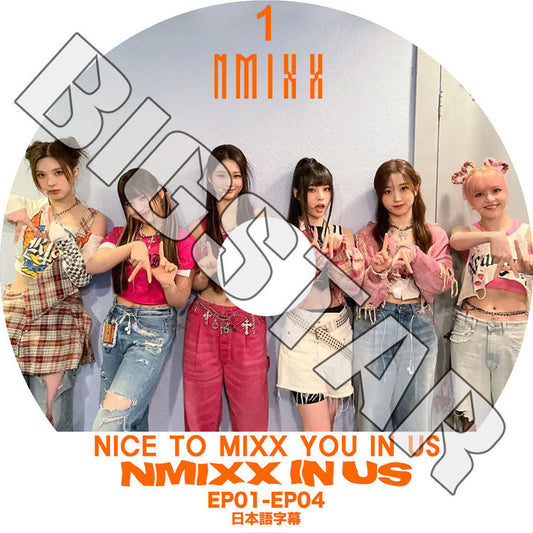K-POP DVD/ NMIXX NICE TO MIXX YOU IN US #1 (EP01-EP04) (日本語字幕あり)/ NMIXX エンミックス リリー ヘウォン ソリュン ジニ ベイ ジウ..