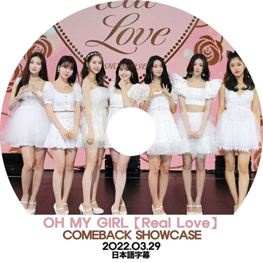 K-POP DVD/ OH MY GIRL Comeback Showcase 2022.03.29 REAL LOVE(日本語字幕あり)/ OH MY GIRL OMG OH MY GIRL KPOP DVD