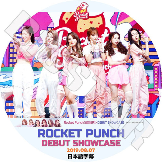 K-POP DVD/ ROCKET PUNCH DEBUT SHOWCASE(2019.08.07)(日本語字幕あり)／ロケットパンチ ジュリ ヨンヒ スユン ユンギョン ソヒ ダヒョン KPOP DVD
